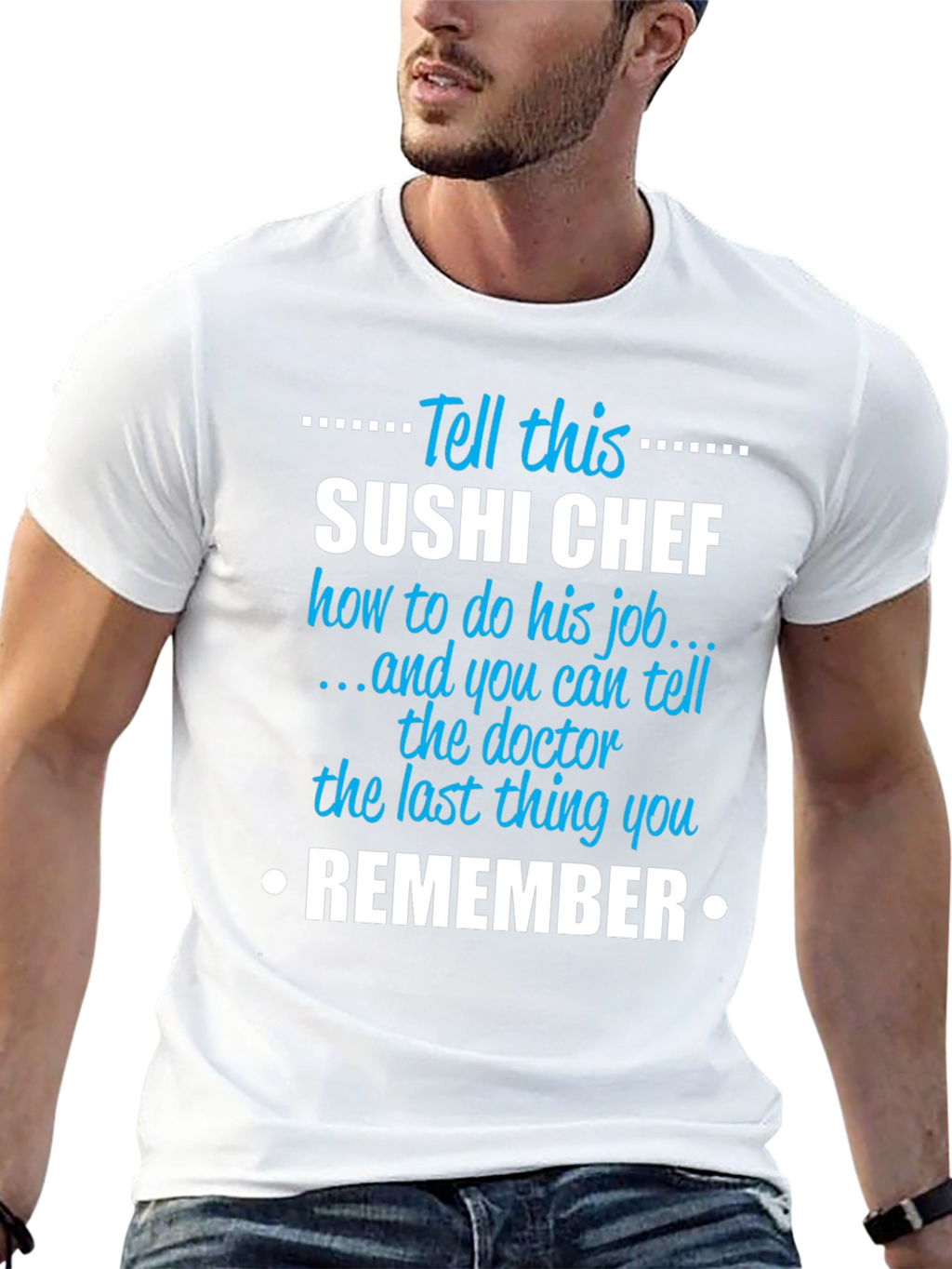 Sushi Chef T-Shirt - Funny Sarcastic Job Gift