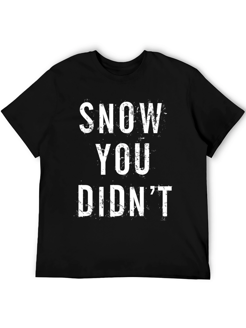 Snow You Didnt T-Shirt - Funny Skiing Shirt