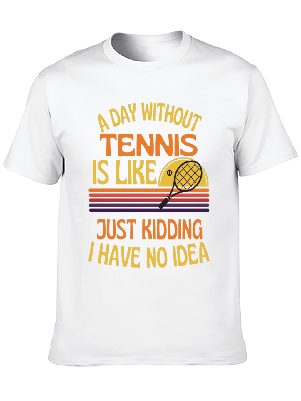 Tennis Graphic Tee - A Day Without Tennis T-Shirt