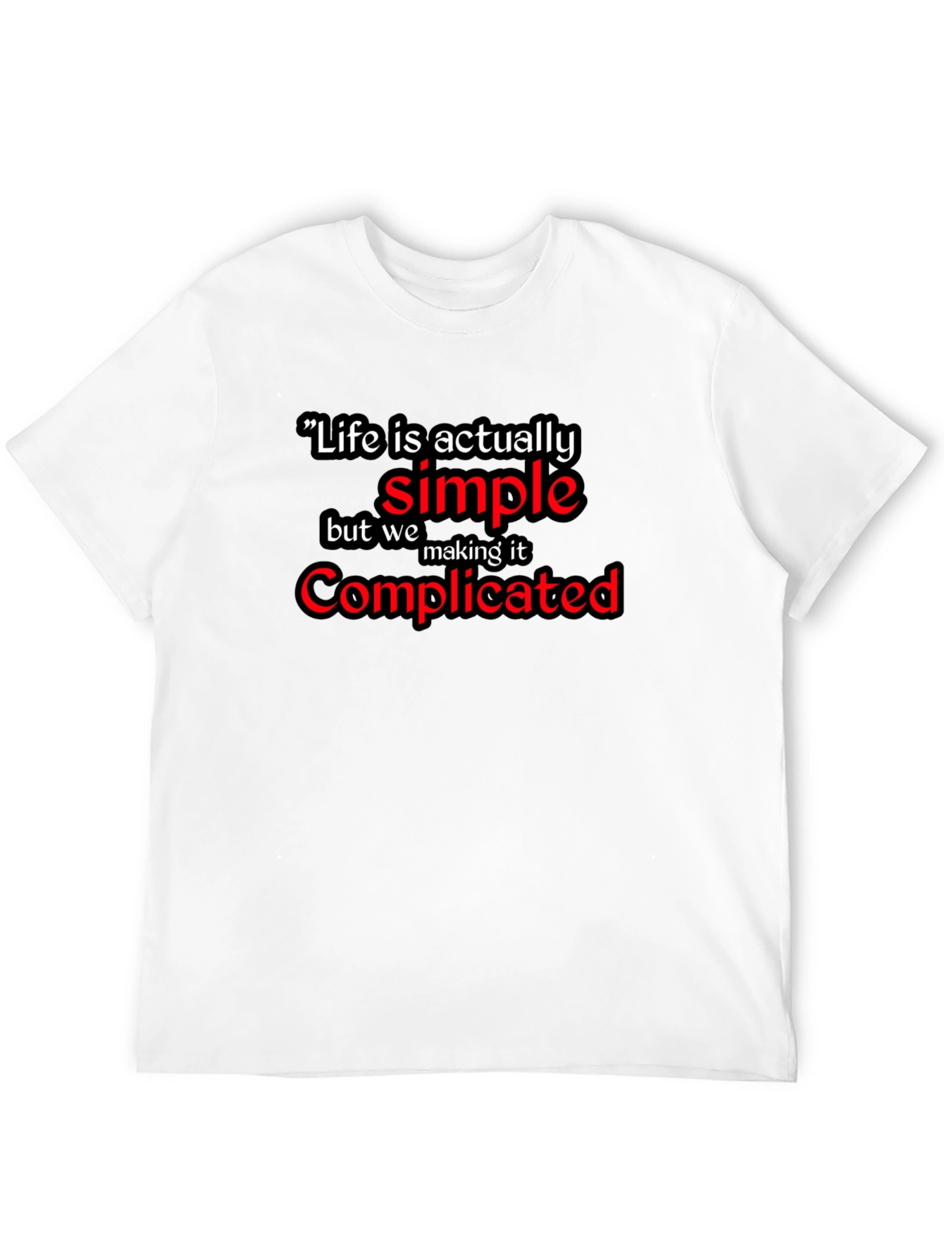 Life Is Simple Graphic Black T-Shirt