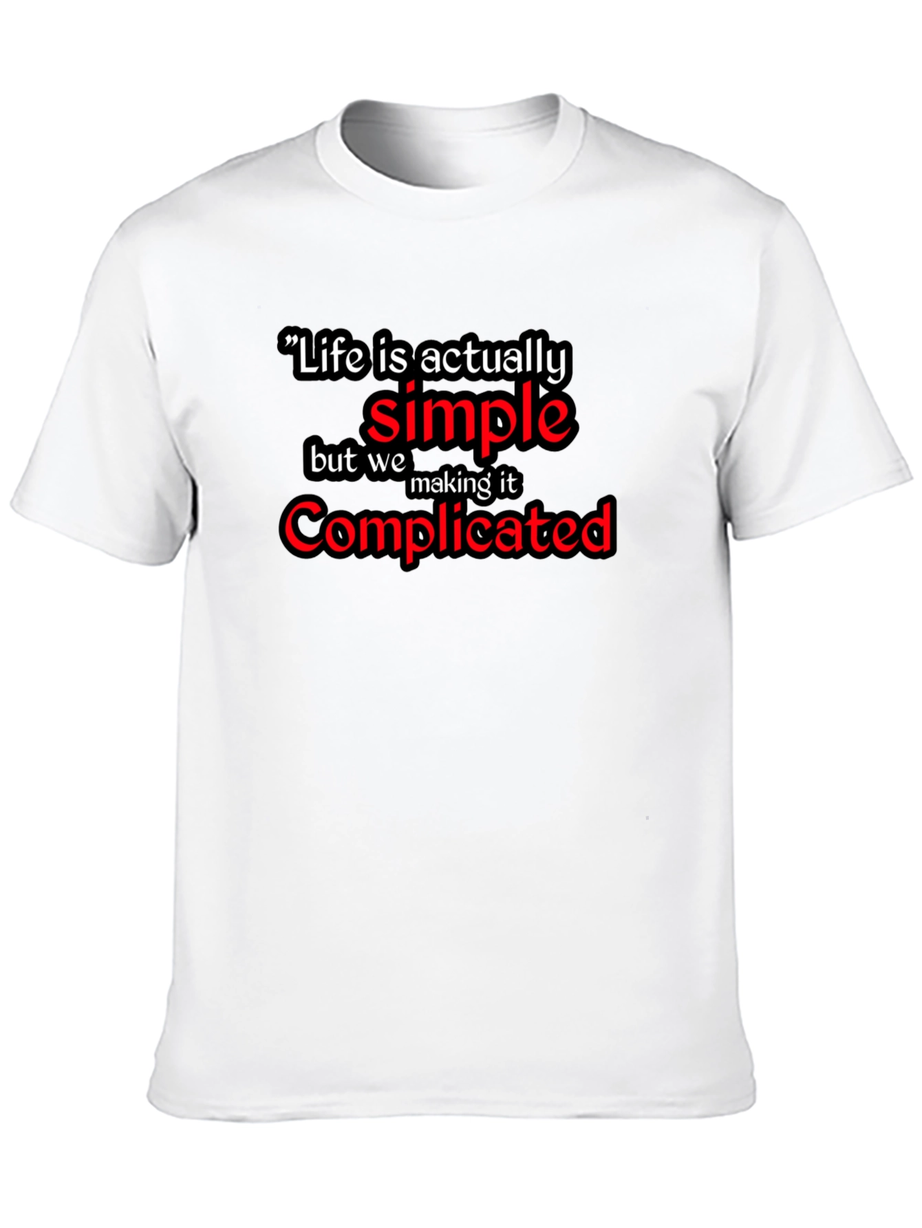 Life Is Simple Graphic Black T-Shirt