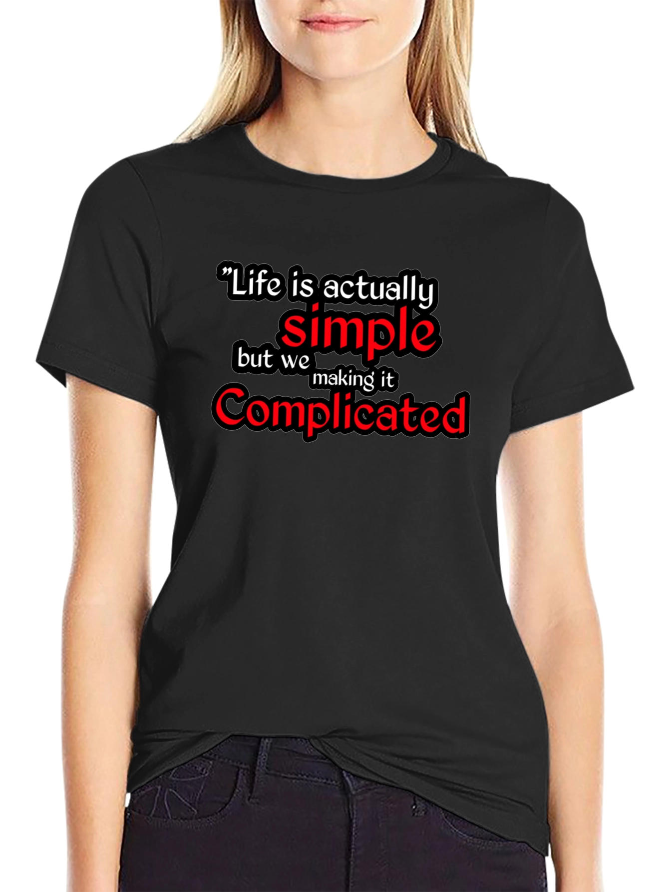 Life Is Simple Graphic Black T-Shirt