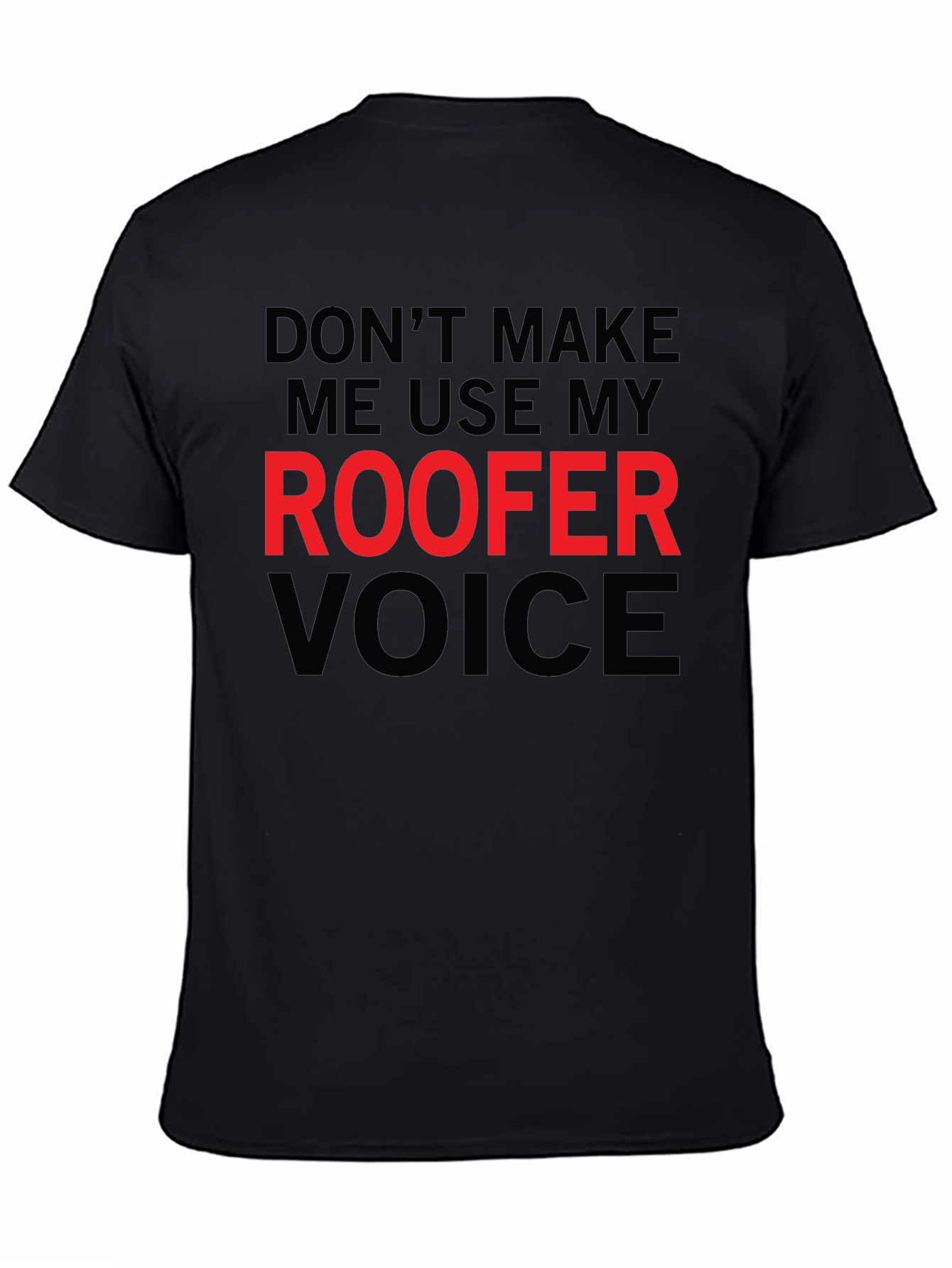 Roofer Voice Graphic T-Shirt - Funny Job Pride Tee