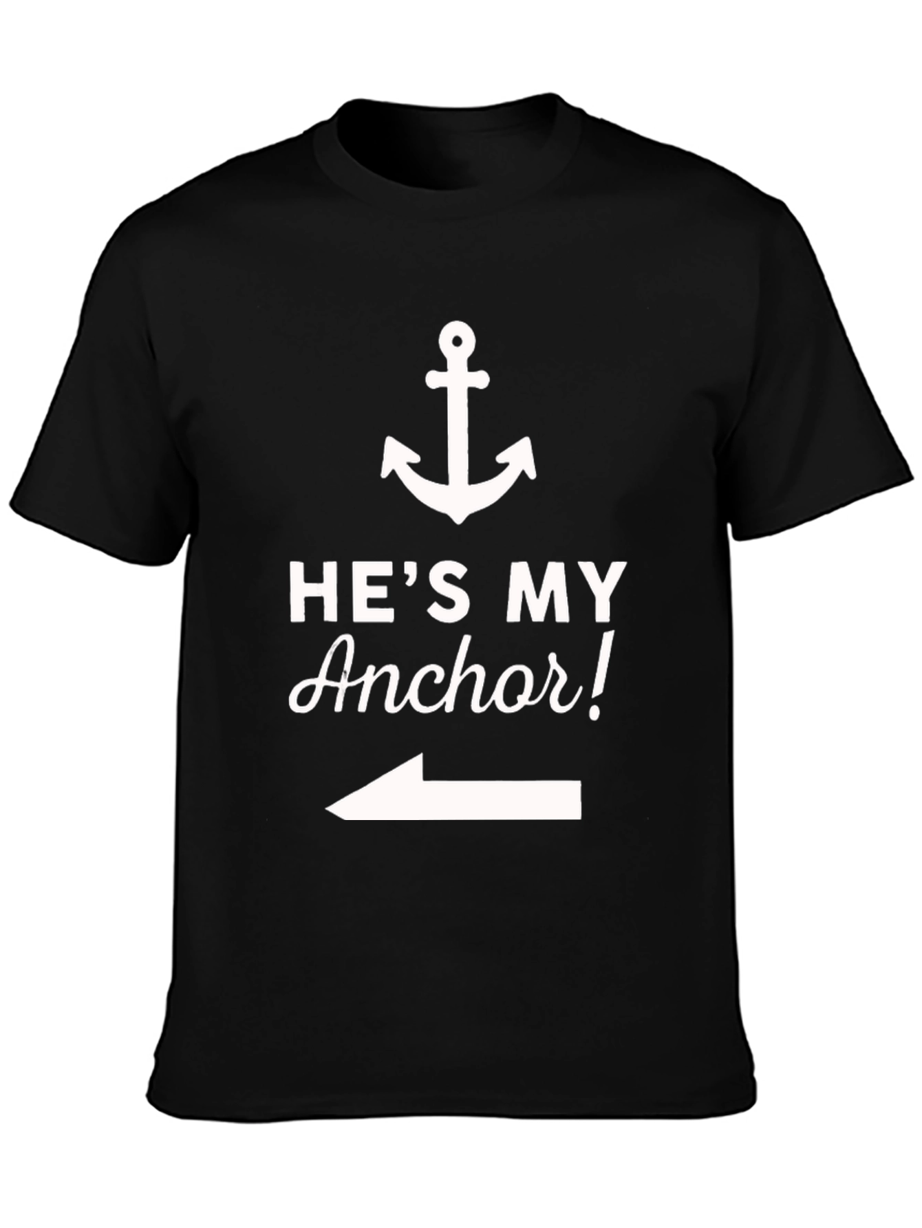 Hes My Anchor T-Shirt - Cute Couple Tee