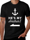 Hes My Anchor T-Shirt - Cute Couple Tee