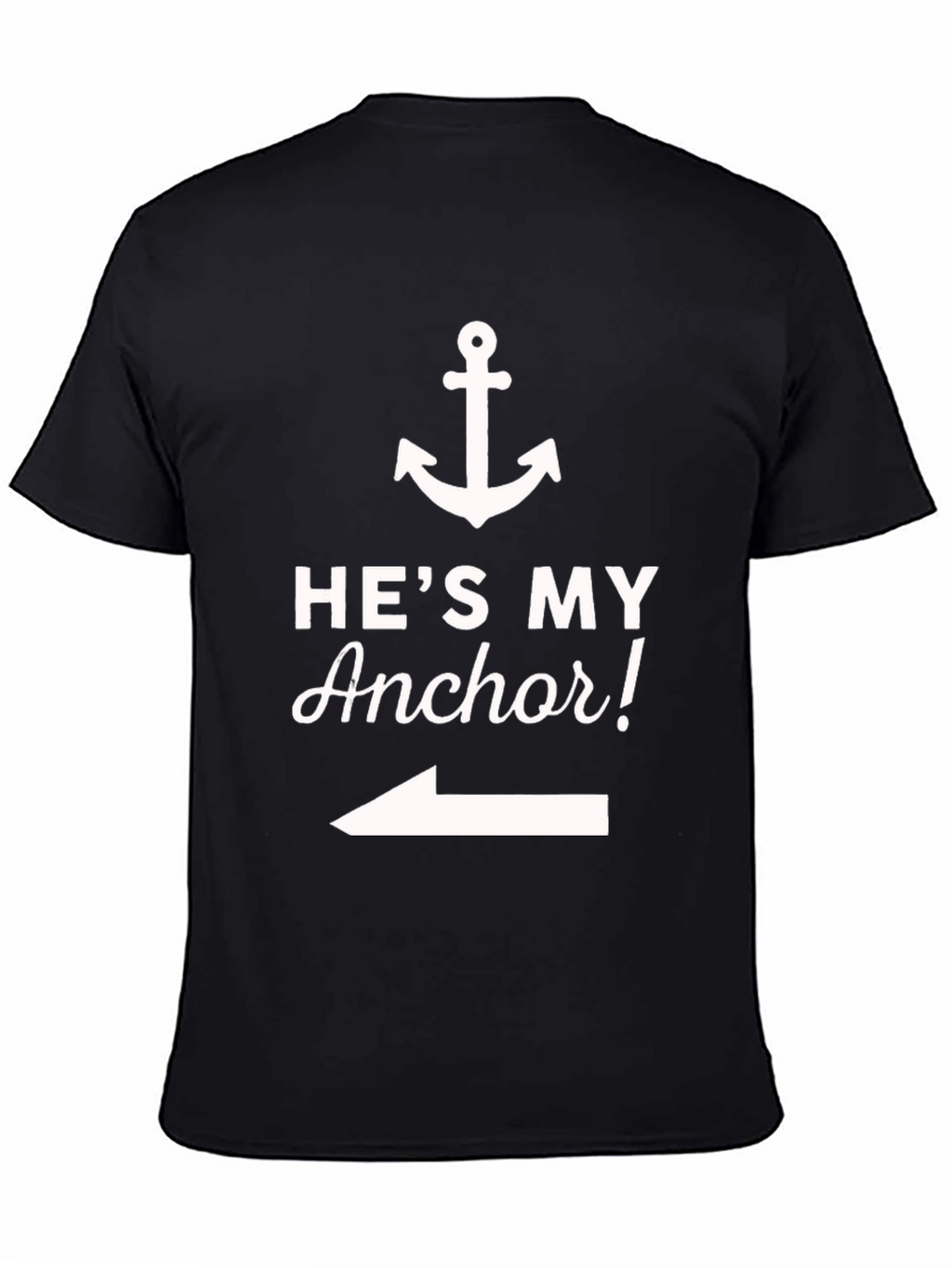 Hes My Anchor T-Shirt - Cute Couple Tee