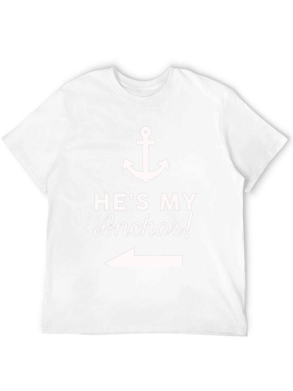 Hes My Anchor T-Shirt - Cute Couple Tee