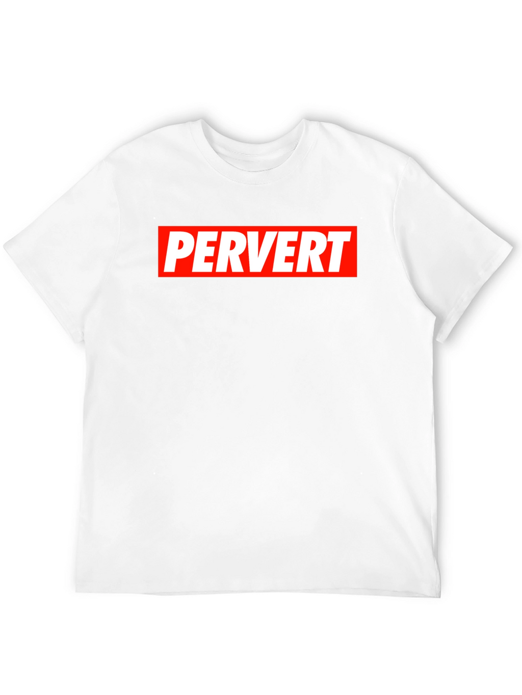 Pervert Graphic T-Shirt - Bold Statement Tee
