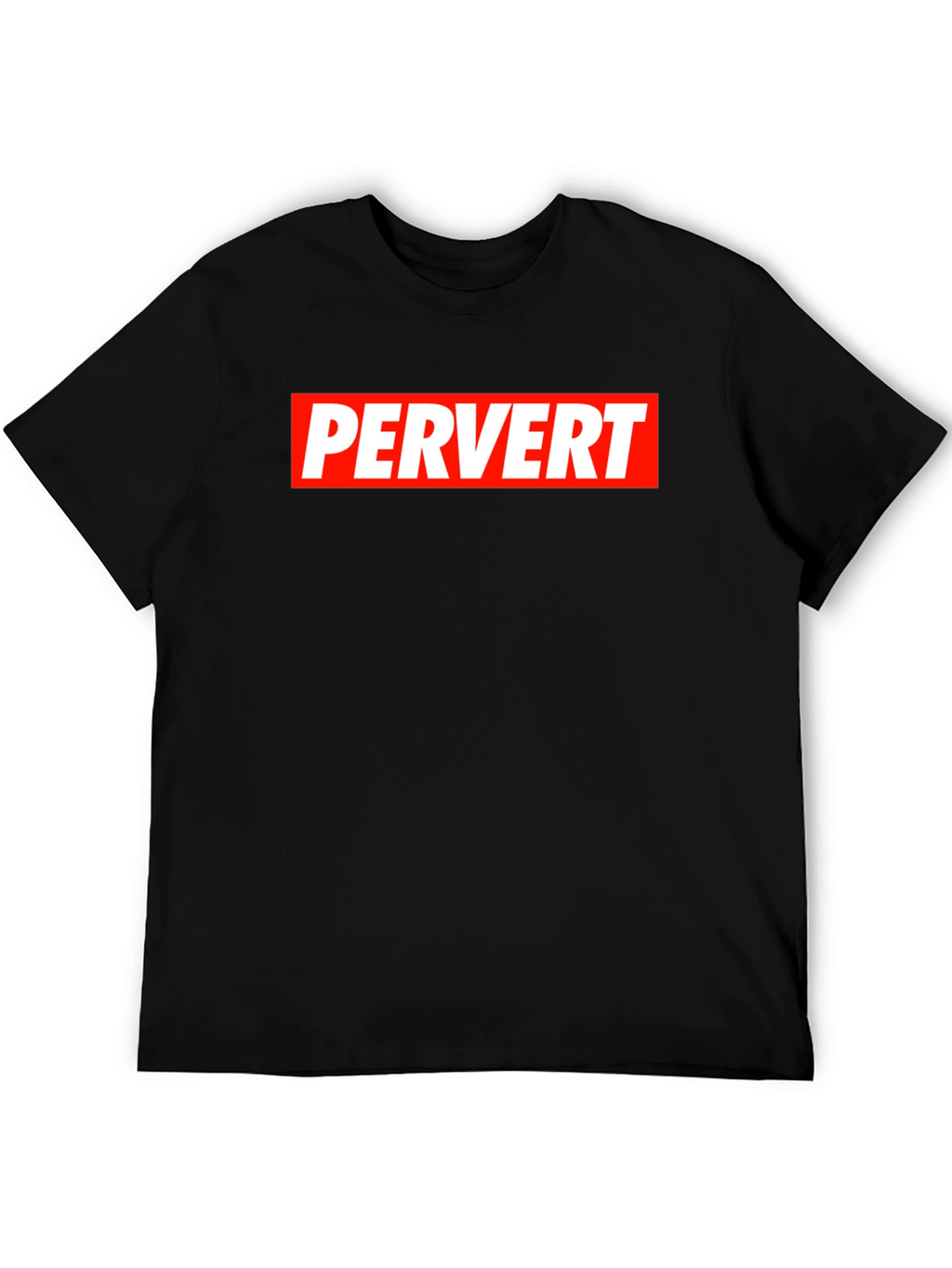 Pervert Graphic T-Shirt - Bold Statement Tee