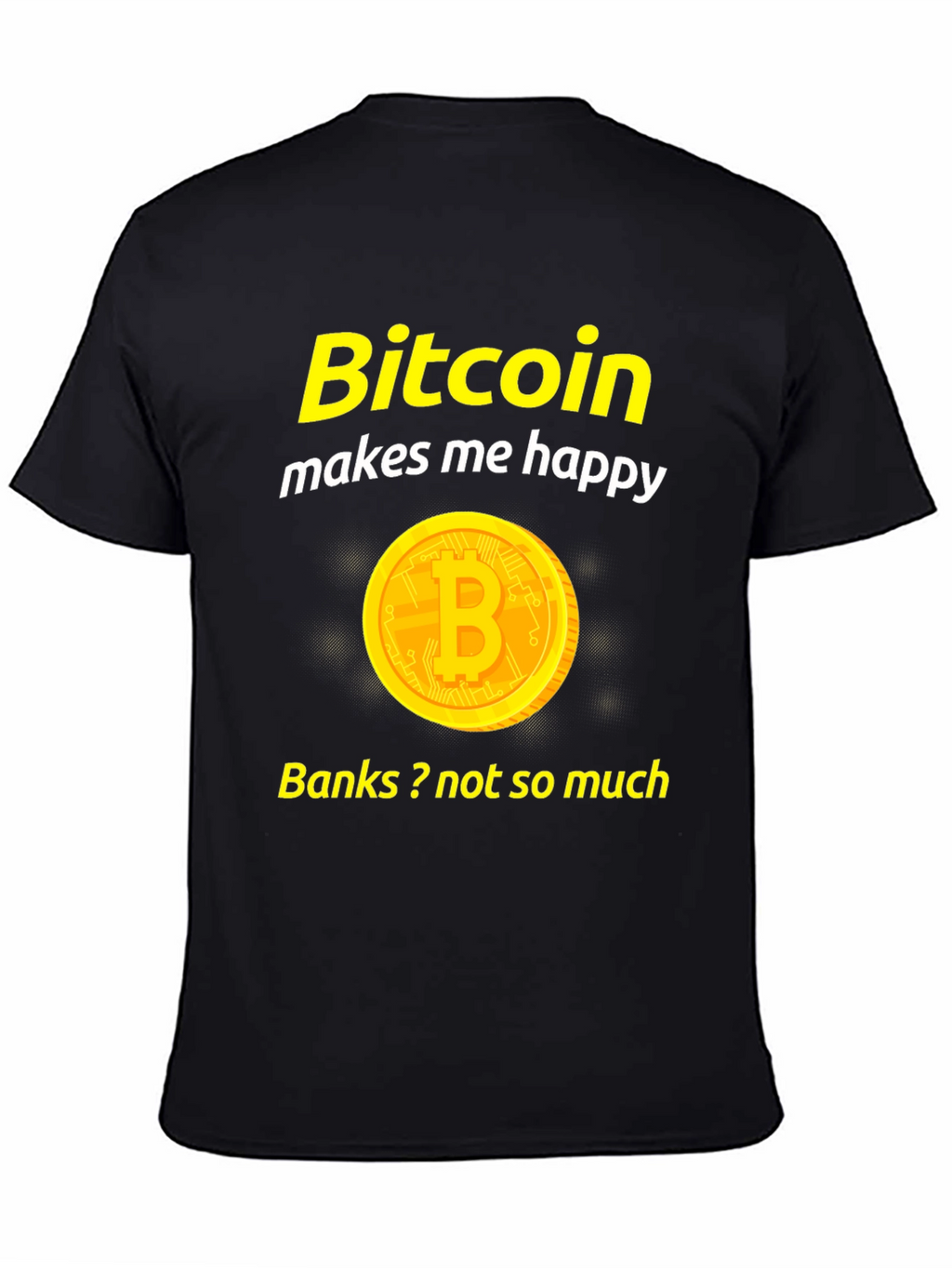 Bitcoin Makes Me Happy Black T-Shirt