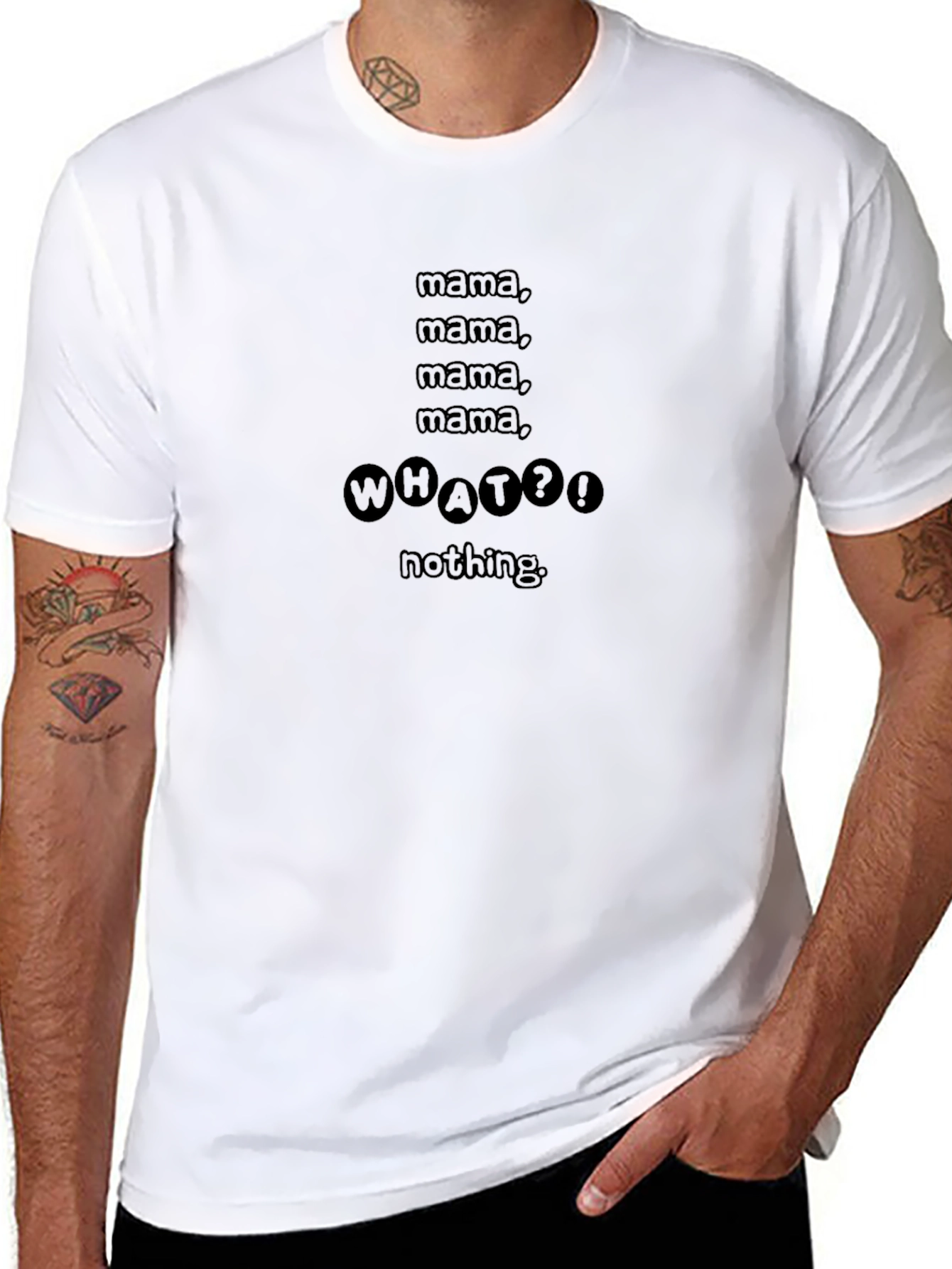 Mama What?! Graphic Tee - Funny Mens T-Shirt