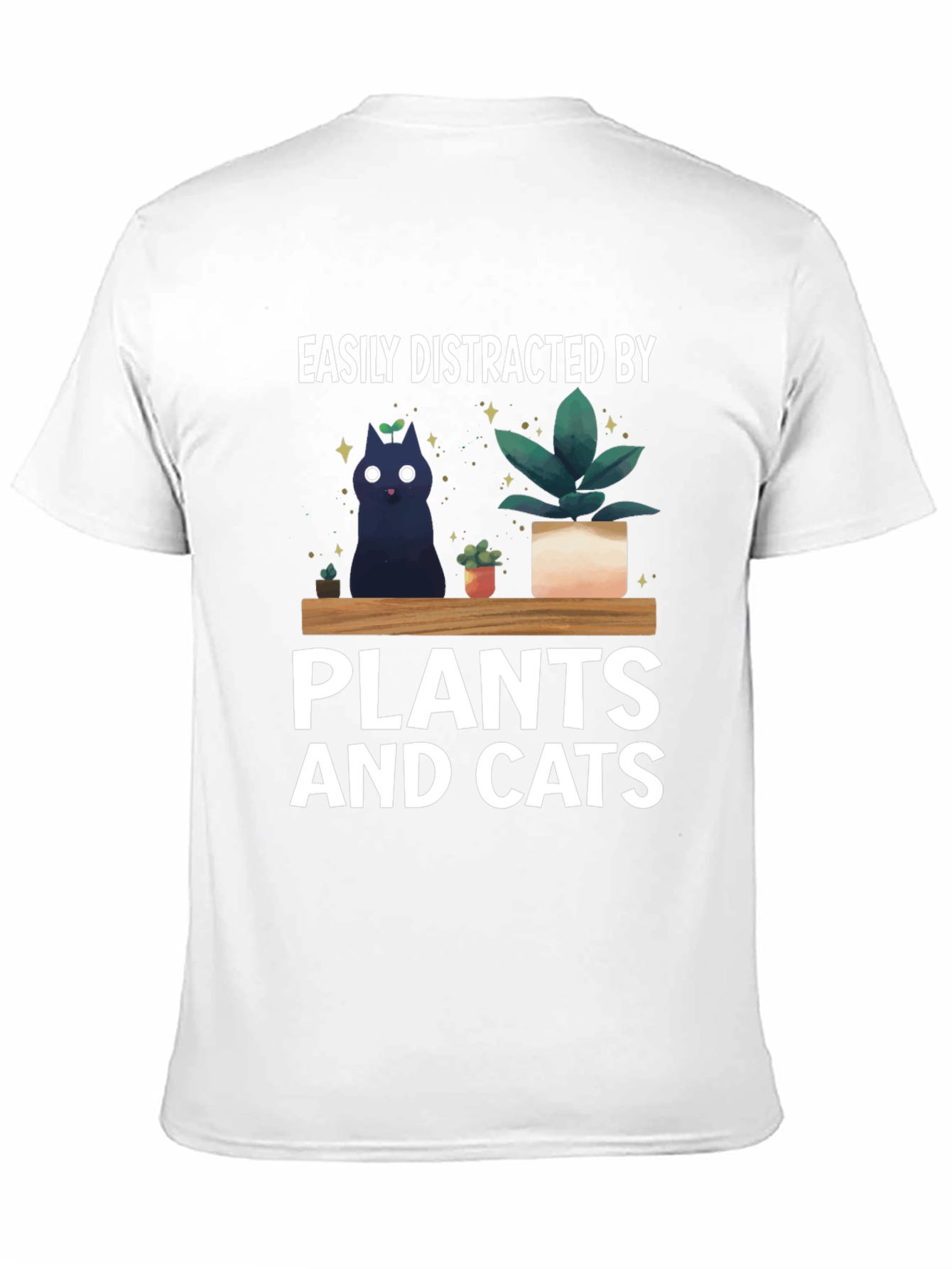 Easily Distracted by Plants and Cats Graphic T-Shirt
