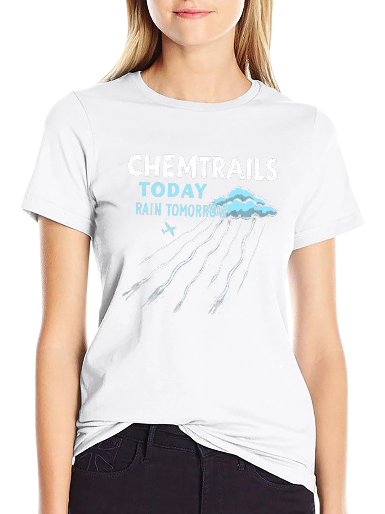 Chemtrails Today Rain Tomorrow T-Shirt