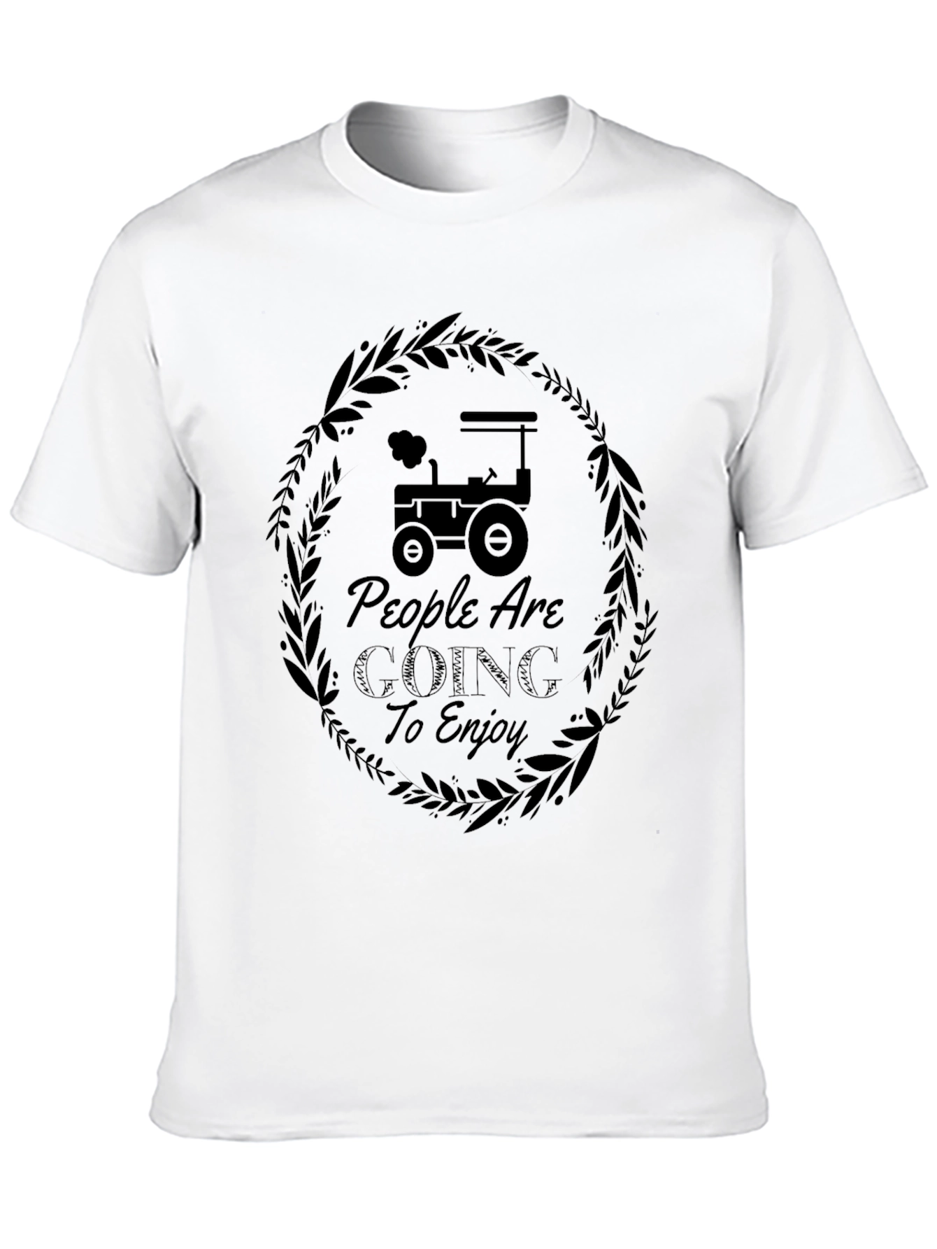 People Are Going To Enjoy Tractor Graphic Tee