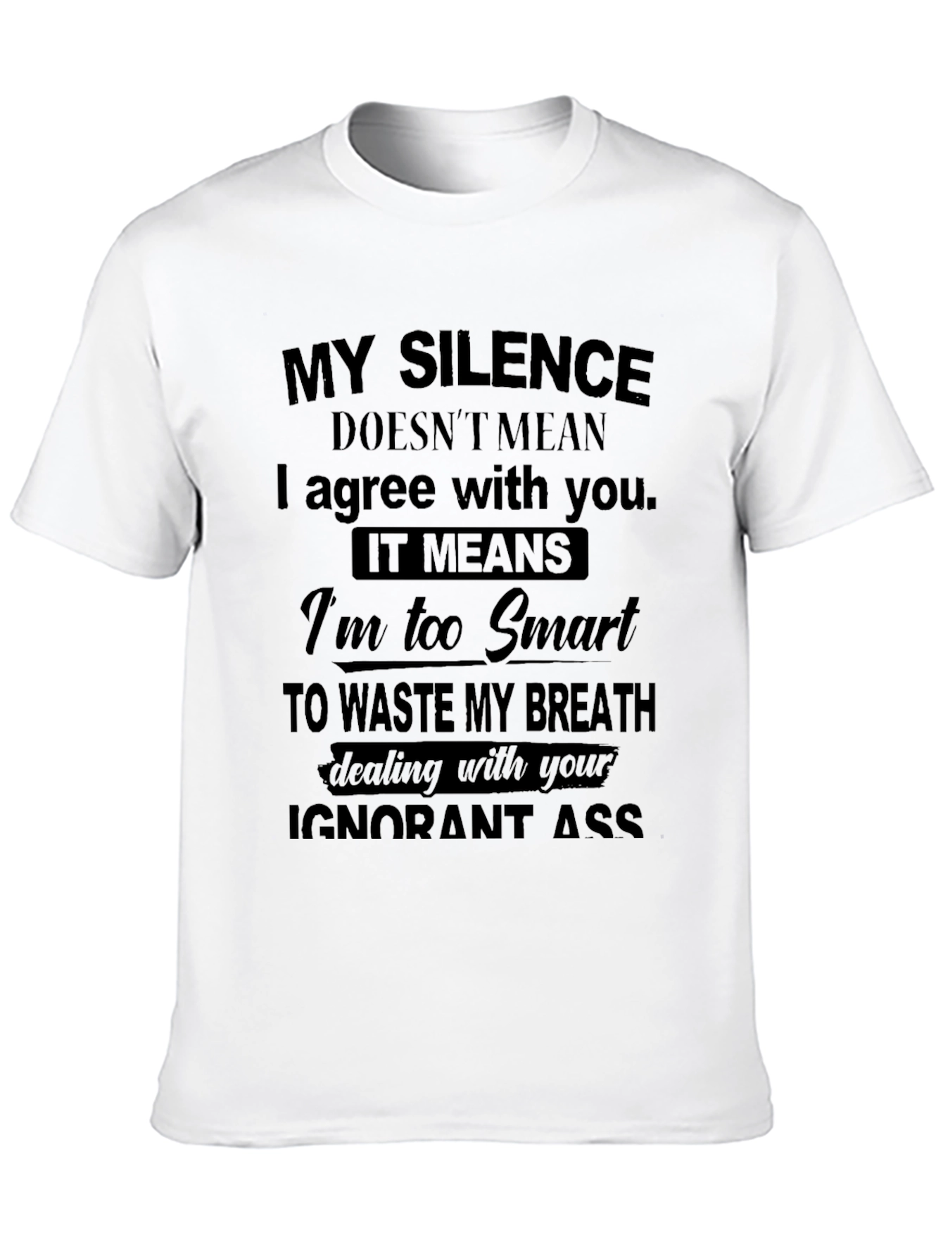 My Silence Smart Sarcastic Humor T-Shirt