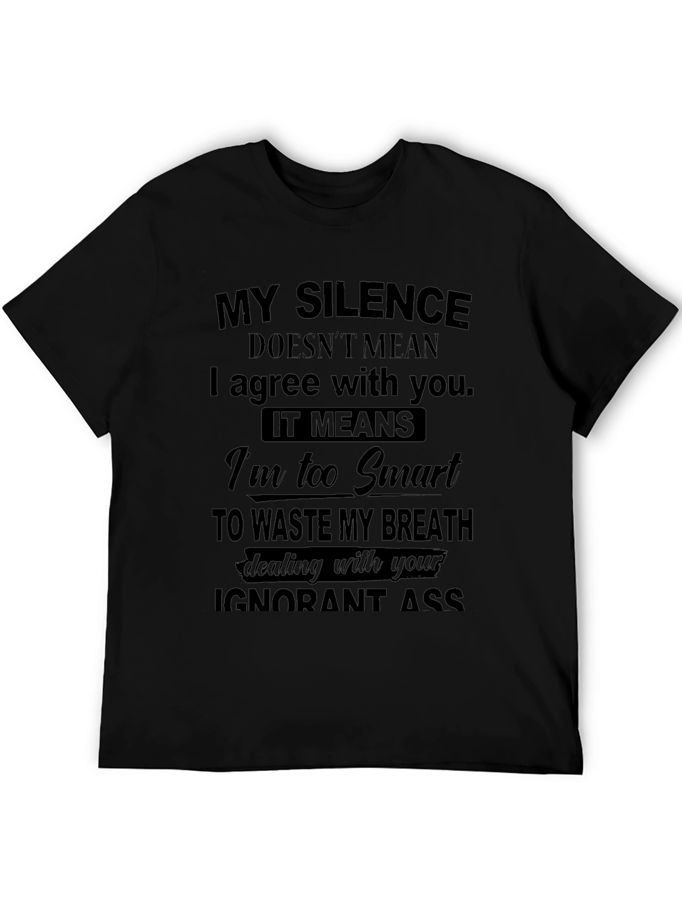 My Silence Smart Sarcastic Humor T-Shirt
