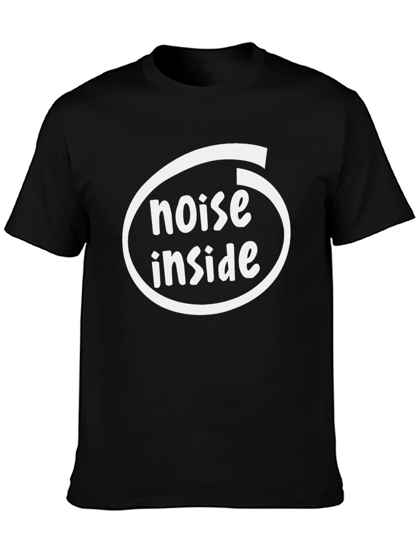 Noise Inside T-Shirt - Funny Graphic Tee