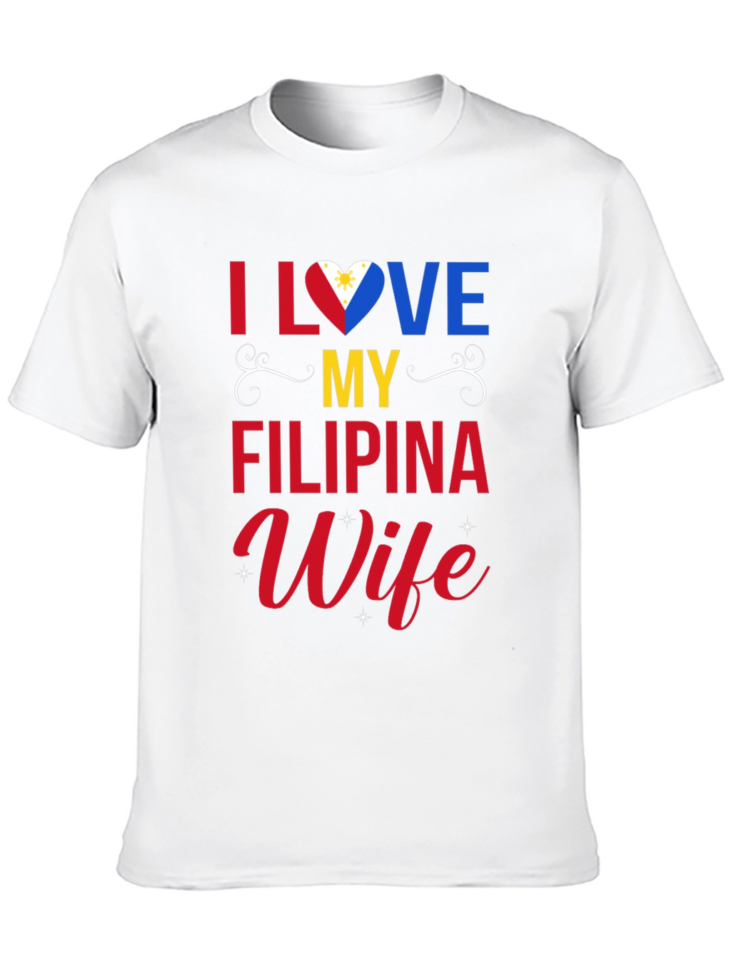 I Love My Filipina Wife T-Shirt