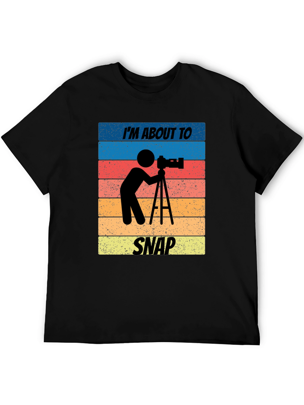 Im About to Snap T-Shirt