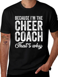 Cheer Coach T-Shirt: Because Im the Cheer Coach