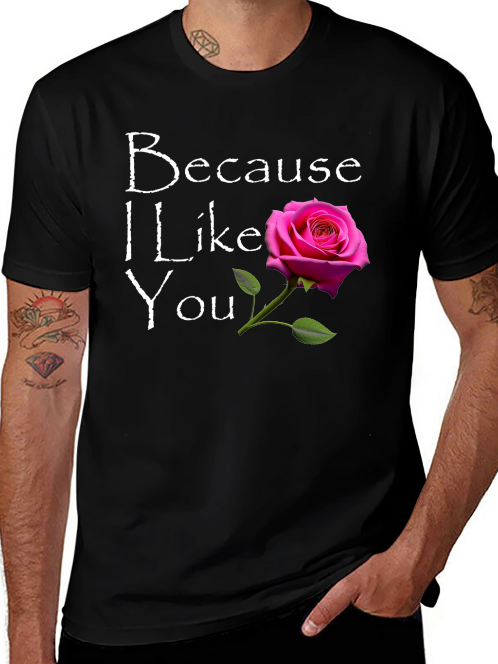 Because I Like You T-Shirt with Rose Graphic