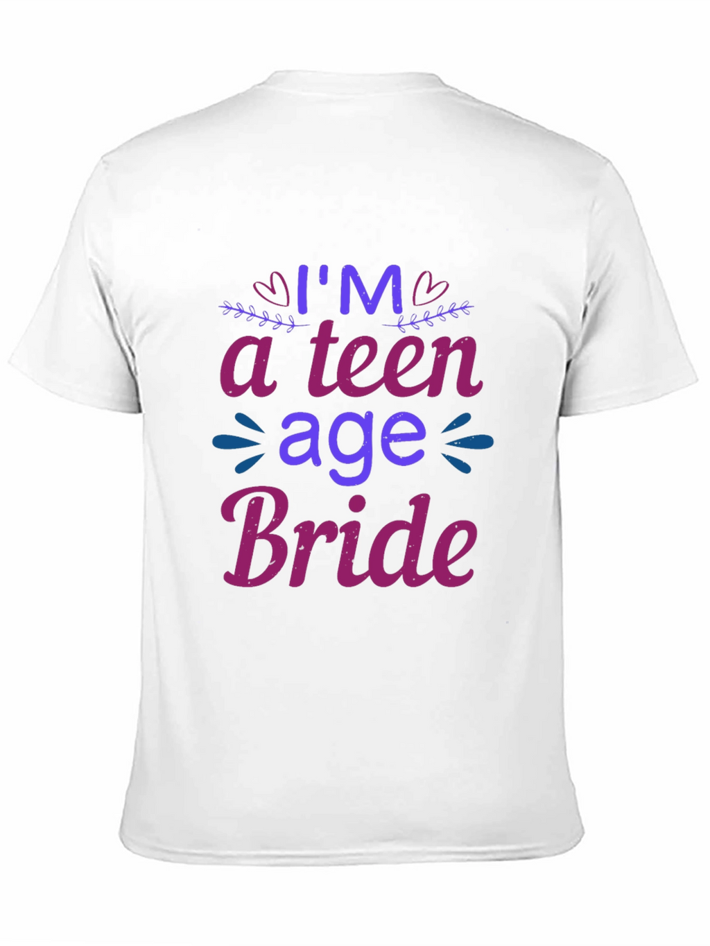 Im a Teenage Bride T-Shirt - Novelty Tee