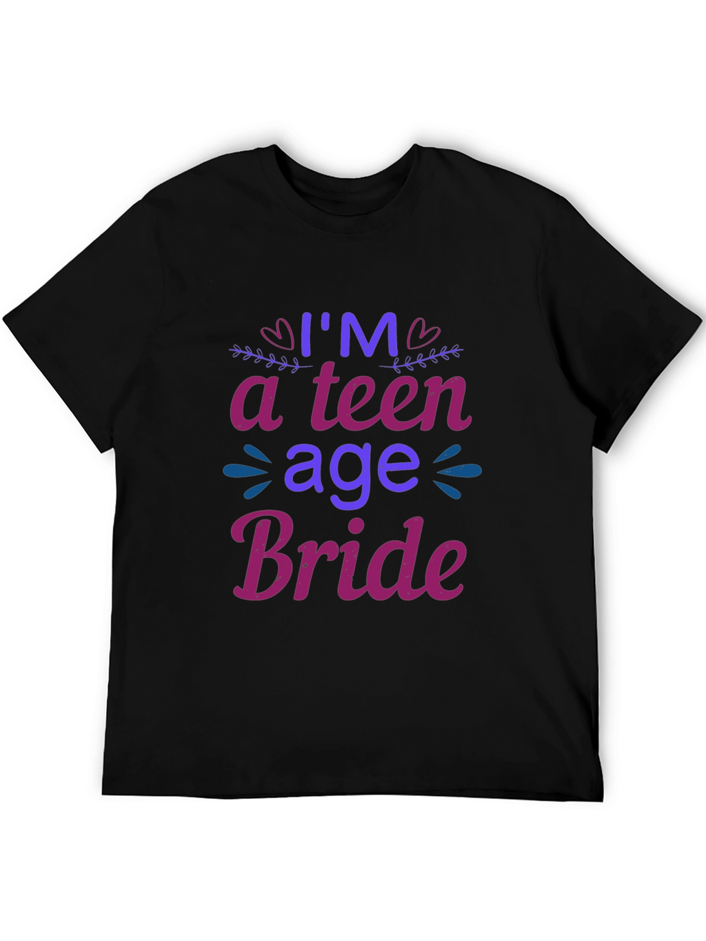 Im a Teenage Bride T-Shirt - Novelty Tee