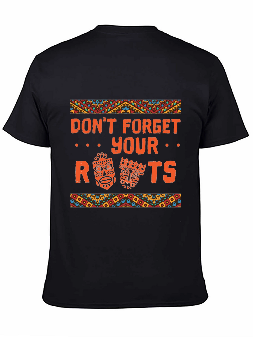 Dont Forget Your Roots Graphic T-Shirt