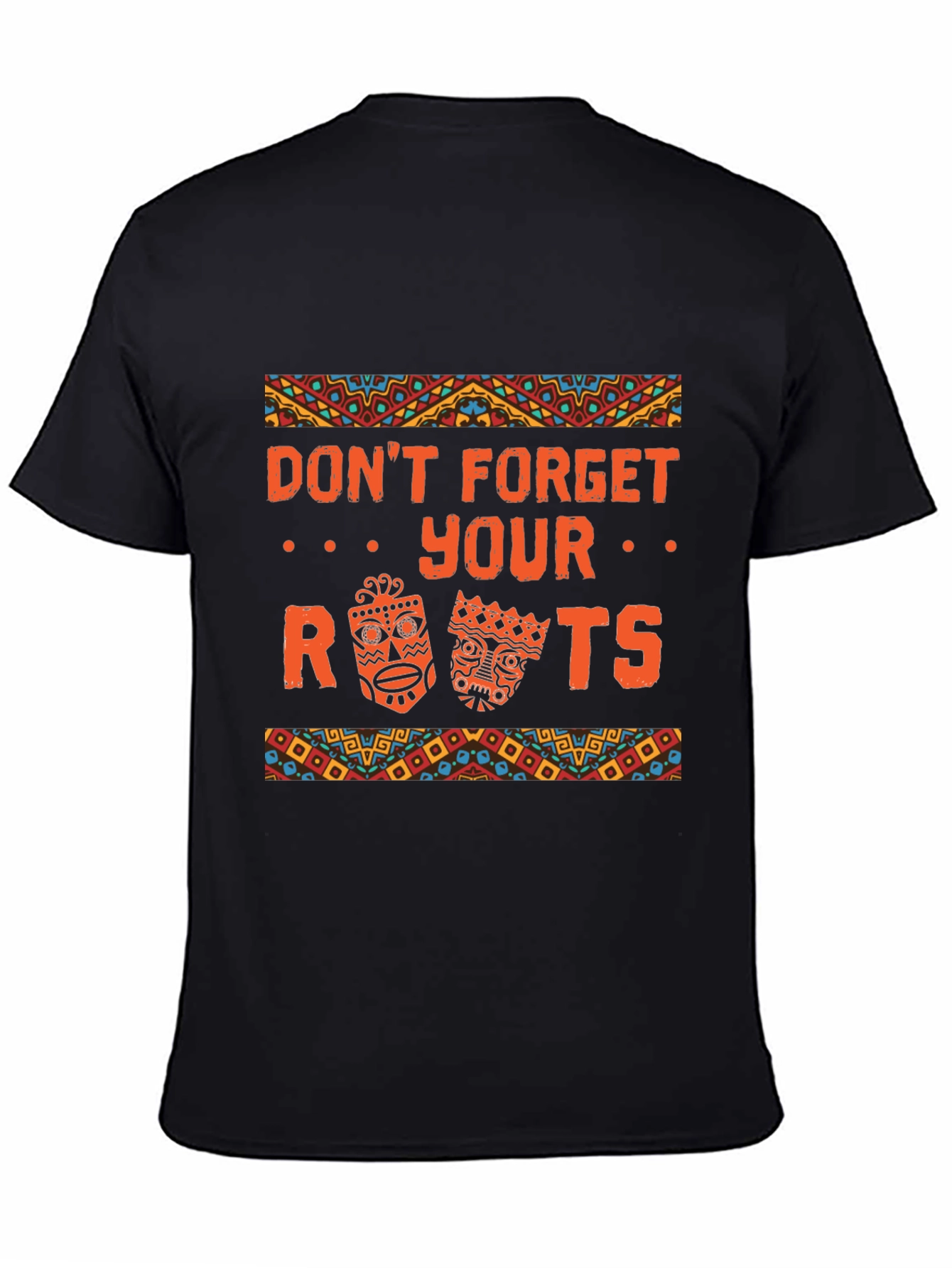 Dont Forget Your Roots Graphic T-Shirt