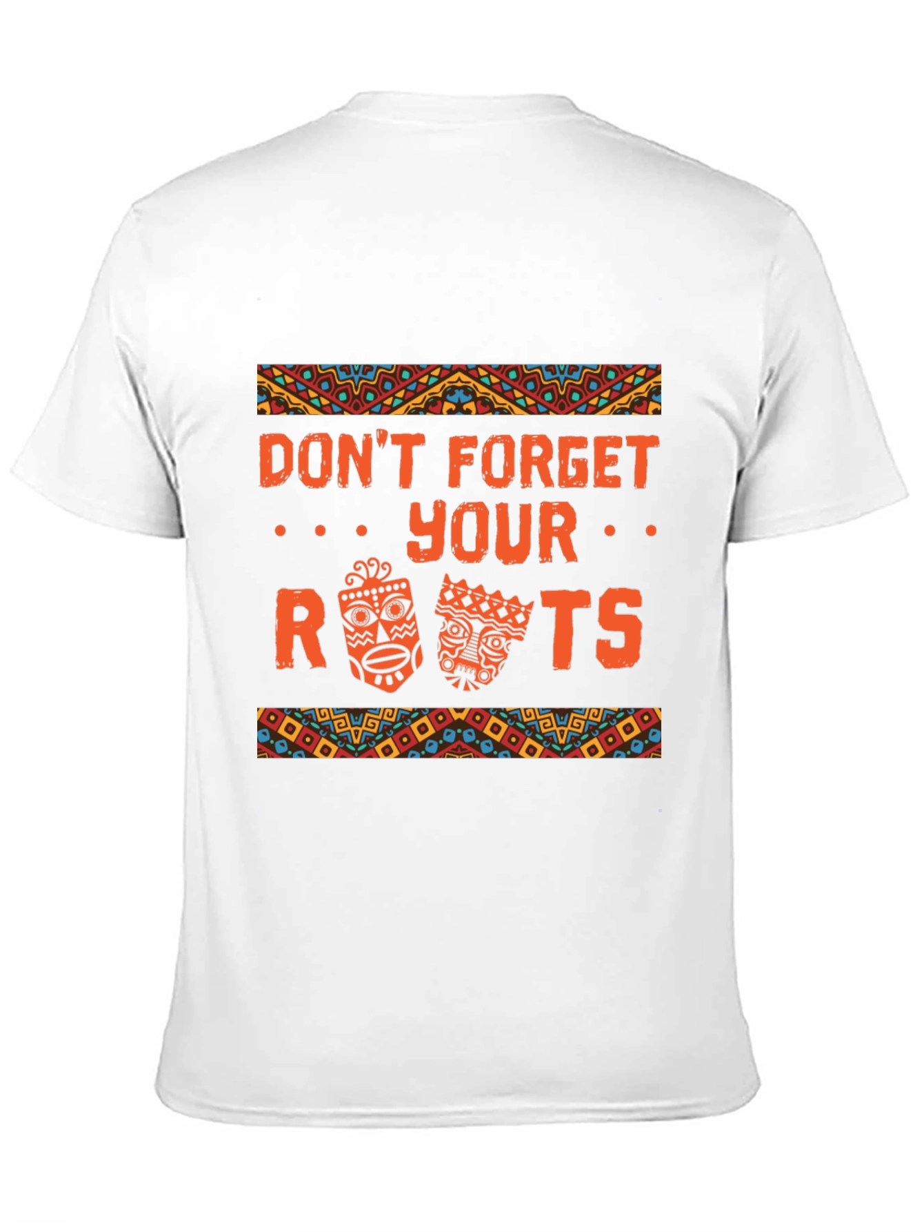 Dont Forget Your Roots Graphic T-Shirt