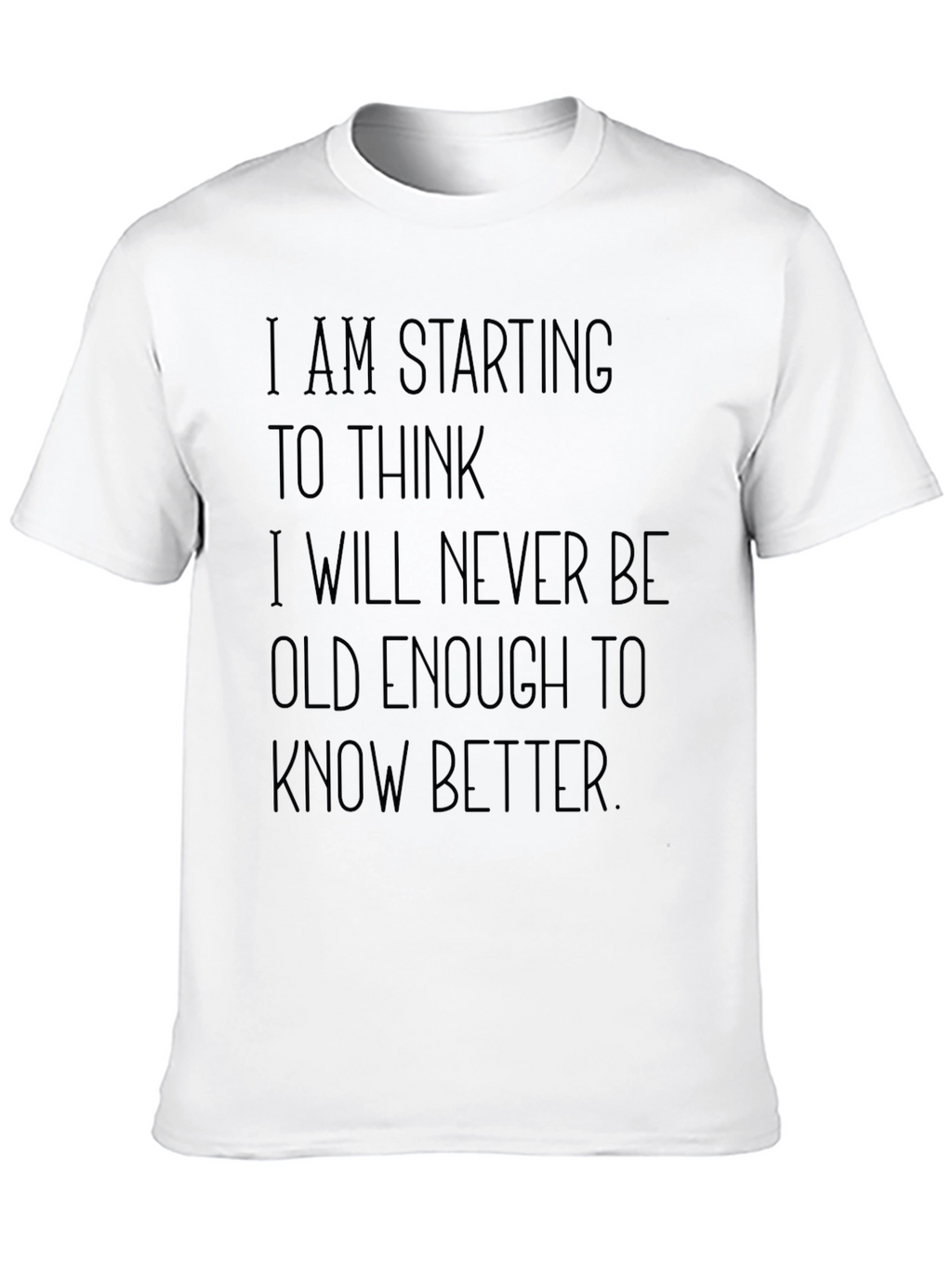 Humorous Never Old Enough Graphic Tee