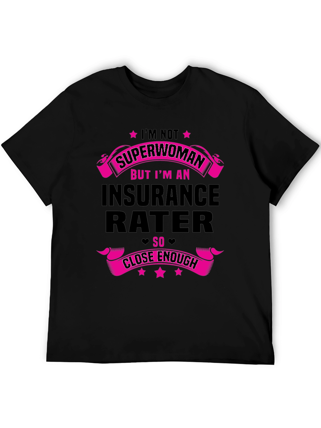 Insurance Rater T-Shirt - Superwoman Funny Gift Tee