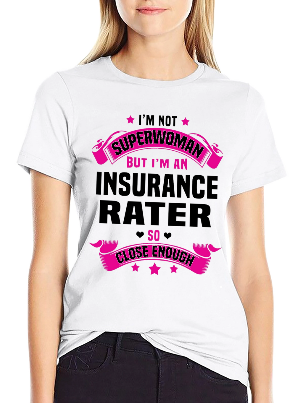 Insurance Rater T-Shirt - Superwoman Funny Gift Tee
