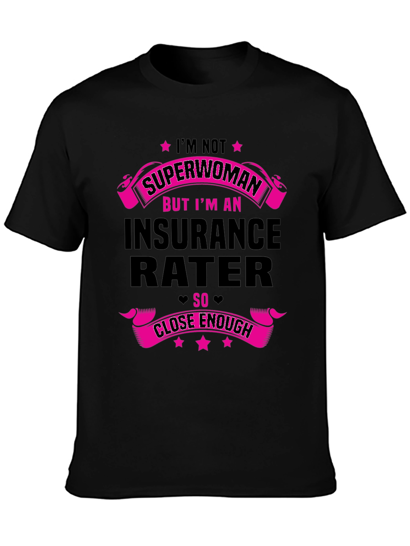 Insurance Rater T-Shirt - Superwoman Funny Gift Tee