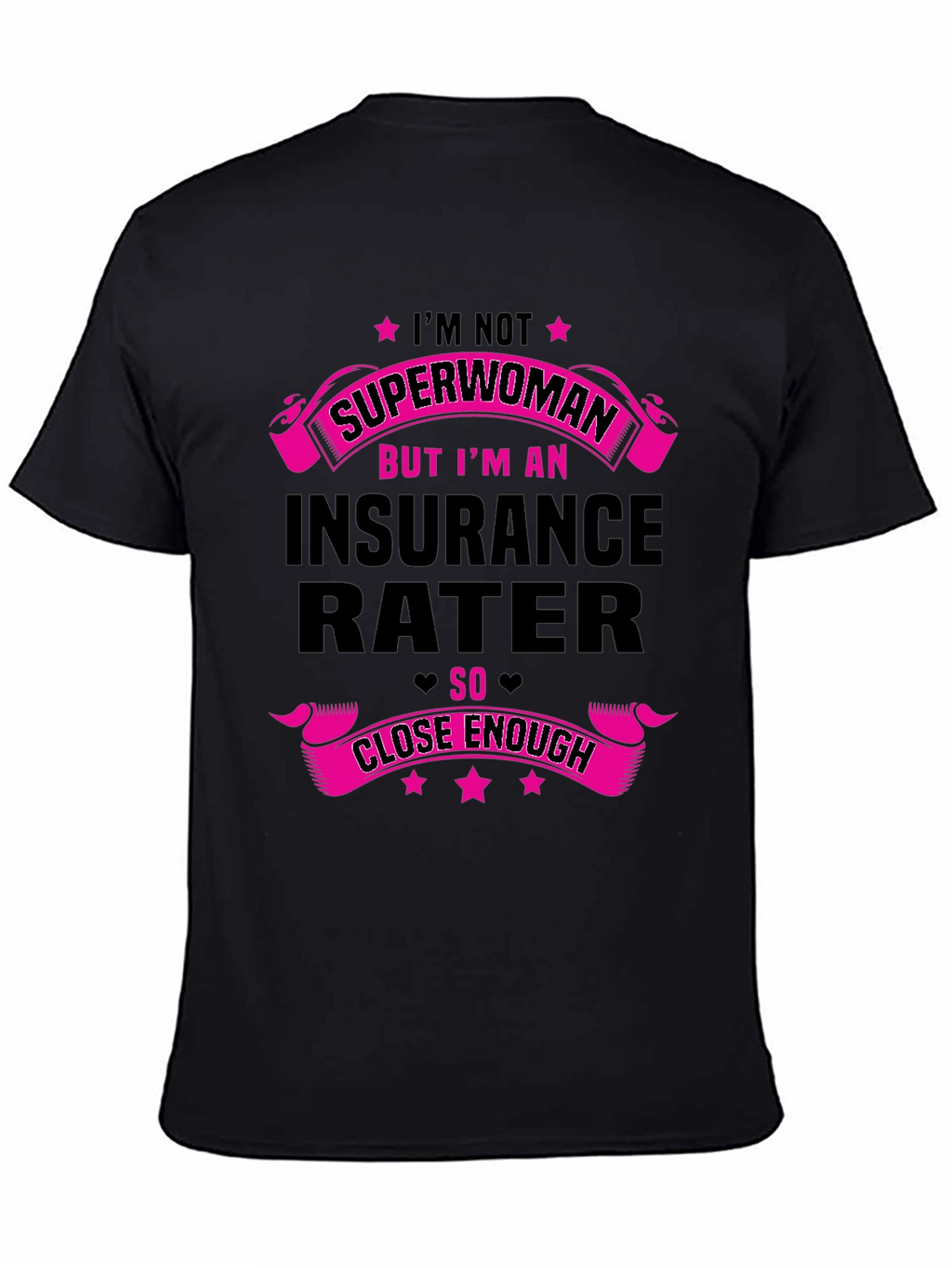 Insurance Rater T-Shirt - Superwoman Funny Gift Tee