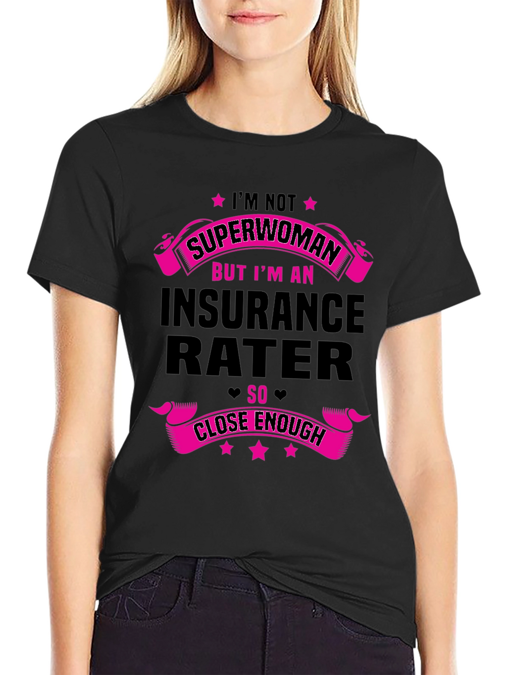 Insurance Rater T-Shirt - Superwoman Funny Gift Tee