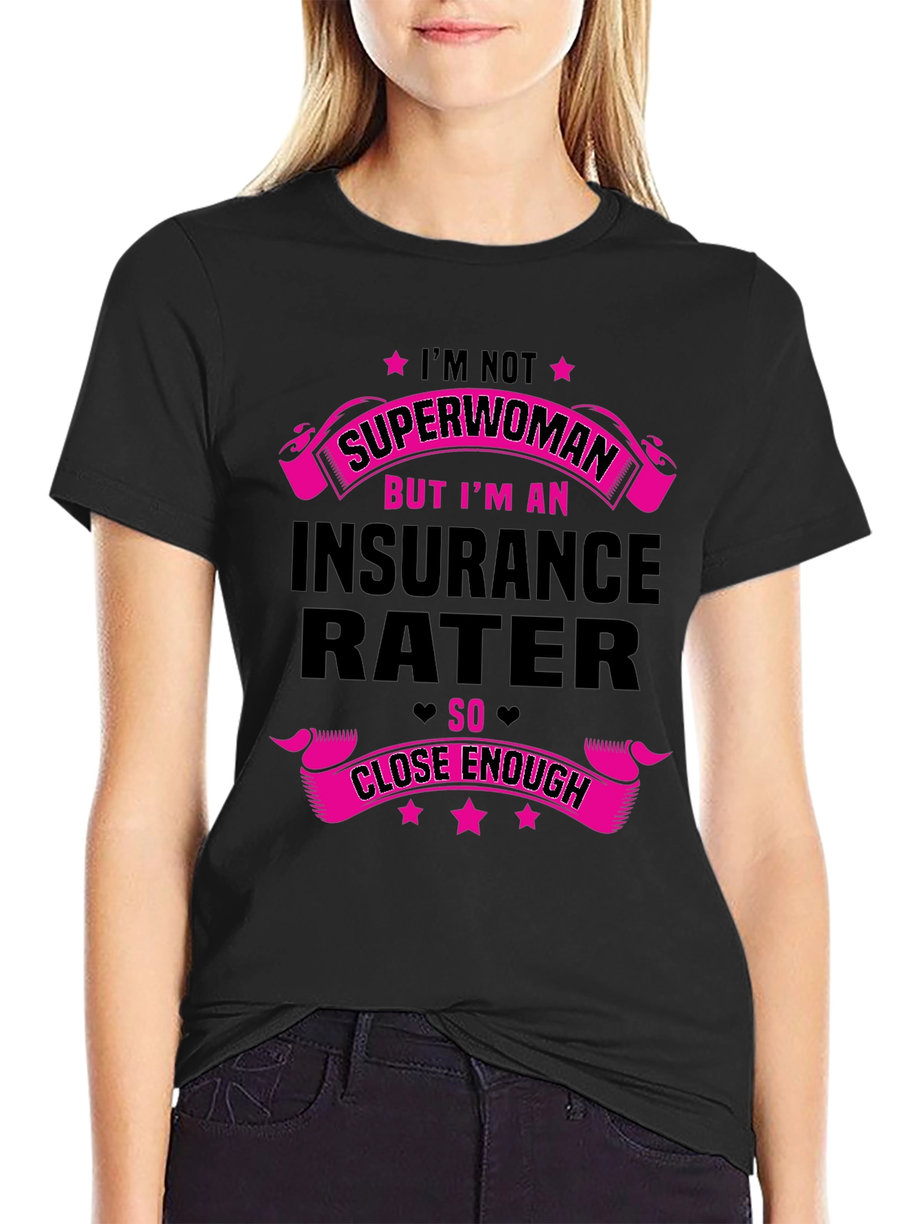 Insurance Rater T-Shirt - Superwoman Funny Gift Tee