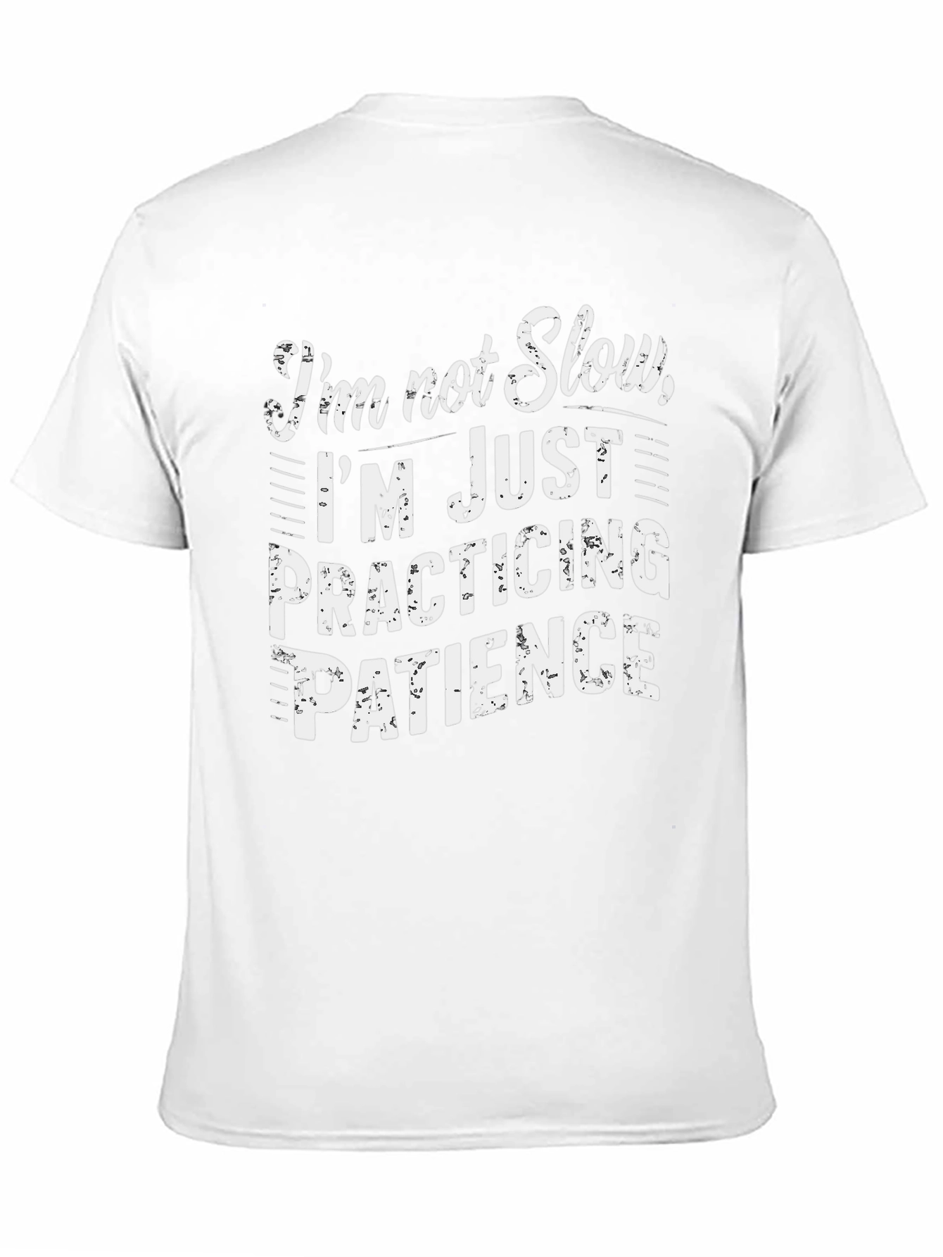 Funny Patience T-Shirt - Im Not Slow