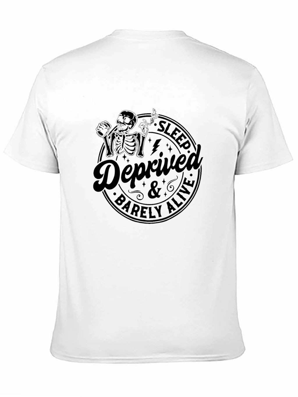 Sleep Deprived & Barely Alive Graphic Tee