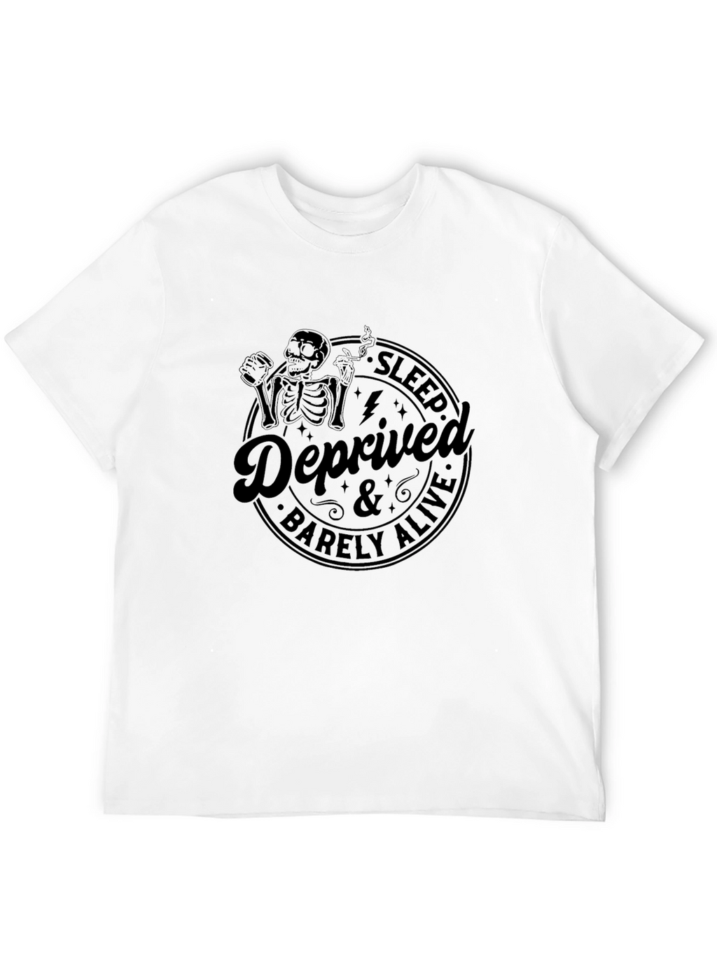Sleep Deprived & Barely Alive Graphic Tee