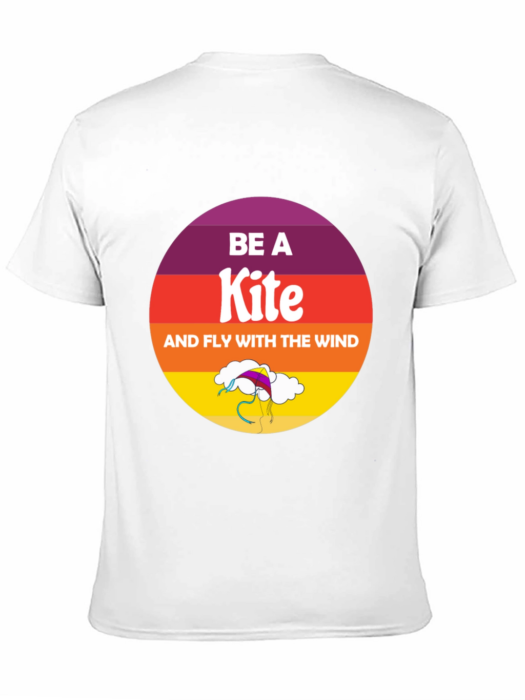 Be a Kite T-Shirt - Fly with the Wind