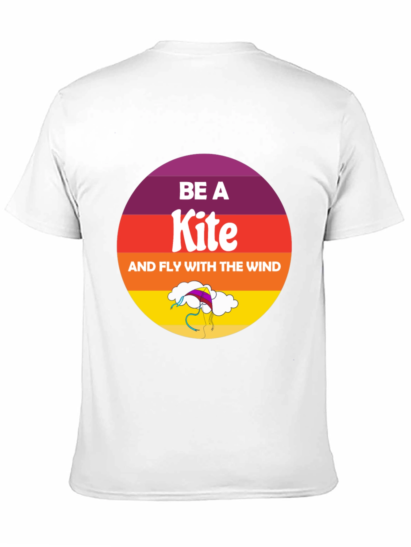 Be a Kite T-Shirt - Fly with the Wind