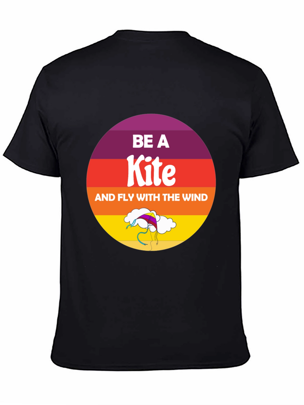Be a Kite T-Shirt - Fly with the Wind