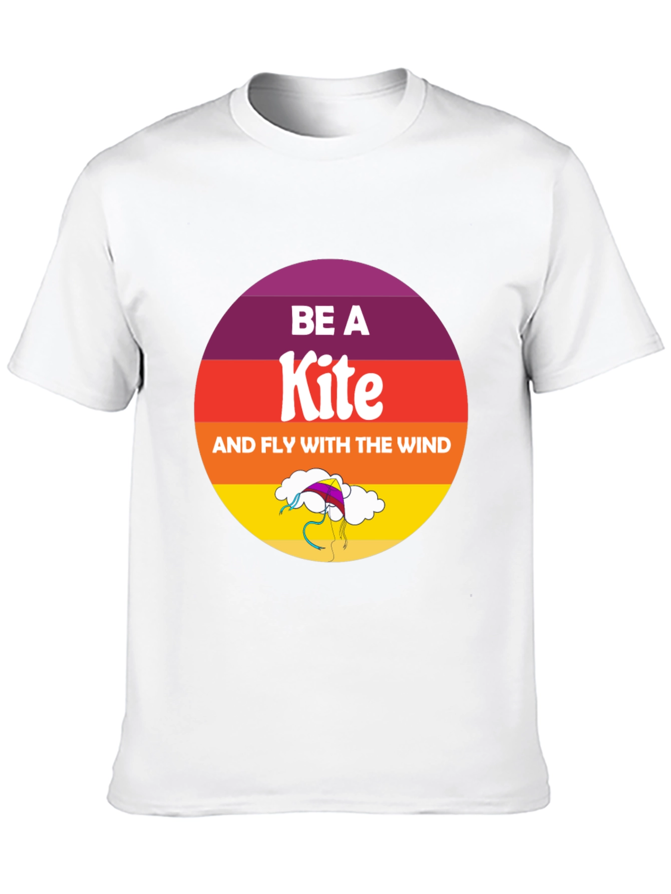 Be a Kite T-Shirt - Fly with the Wind