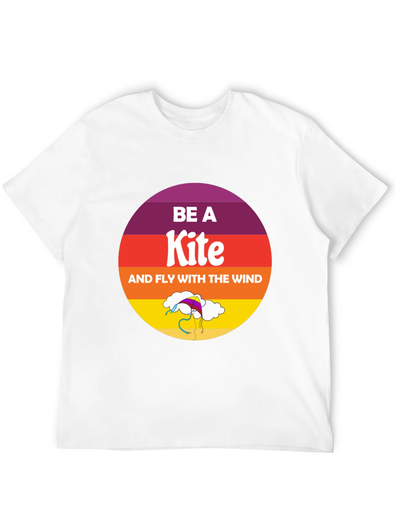 Be a Kite T-Shirt - Fly with the Wind