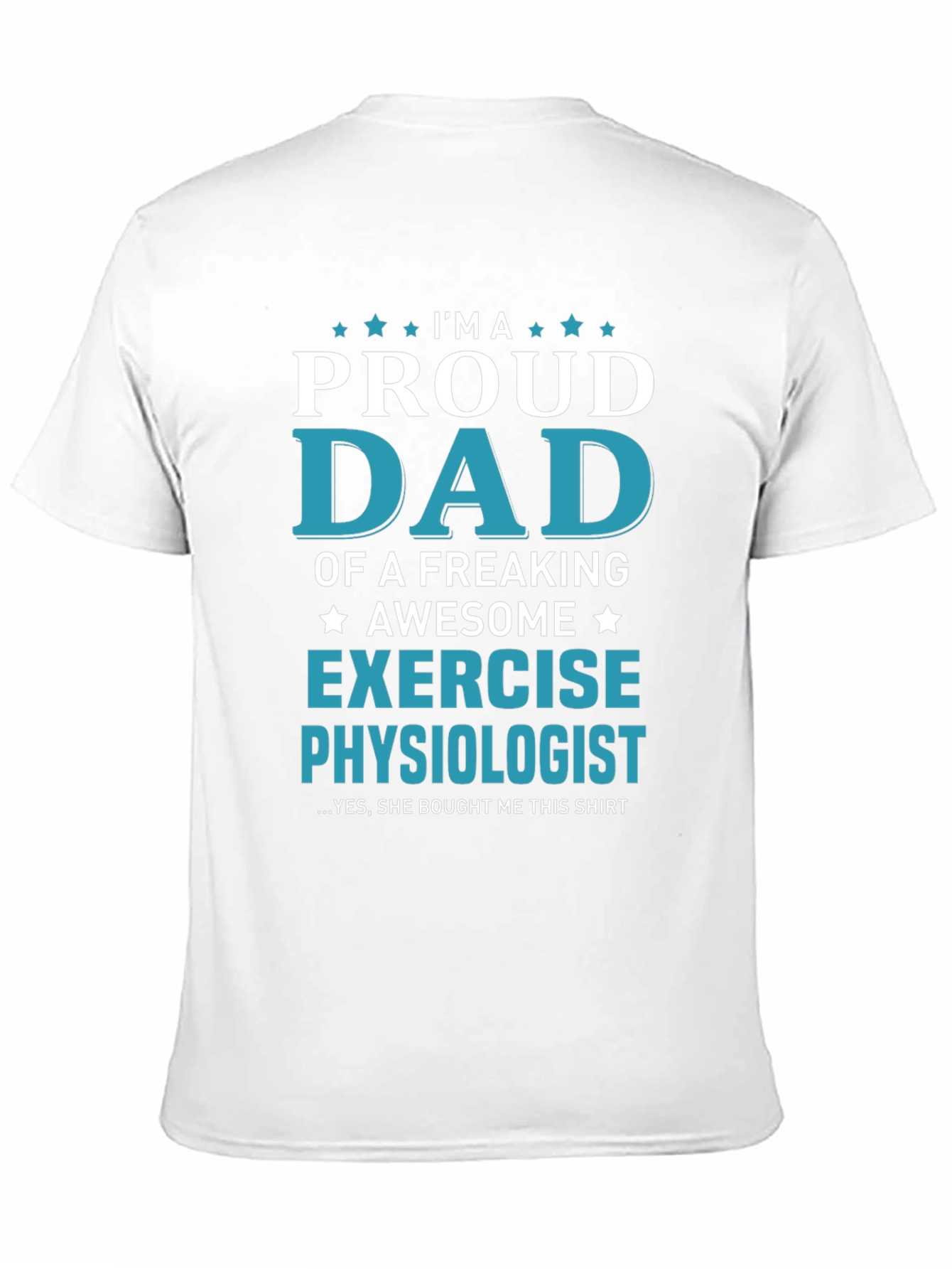 Proud Exercise Physiologist Dad T-Shirt
