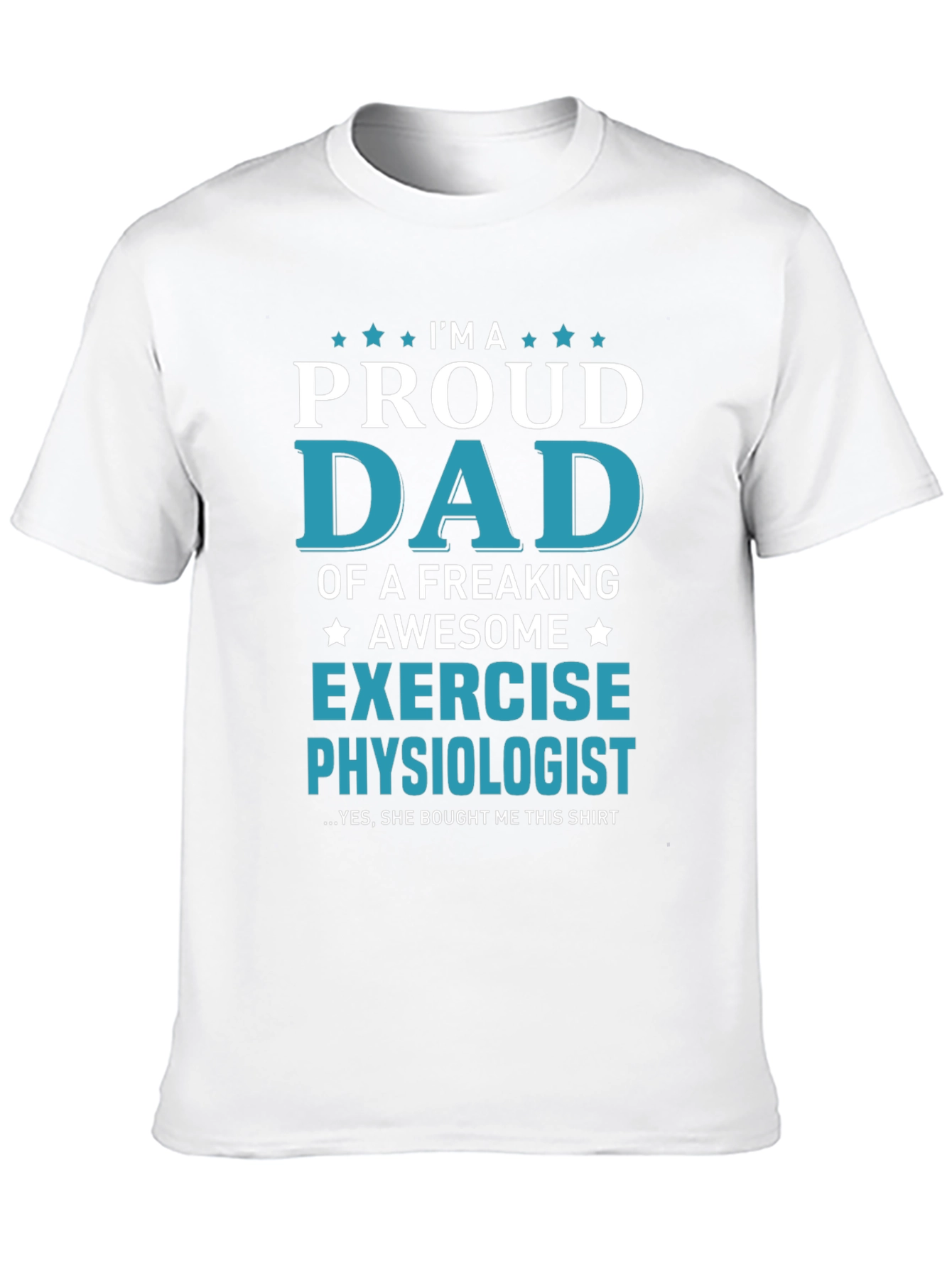 Proud Exercise Physiologist Dad T-Shirt