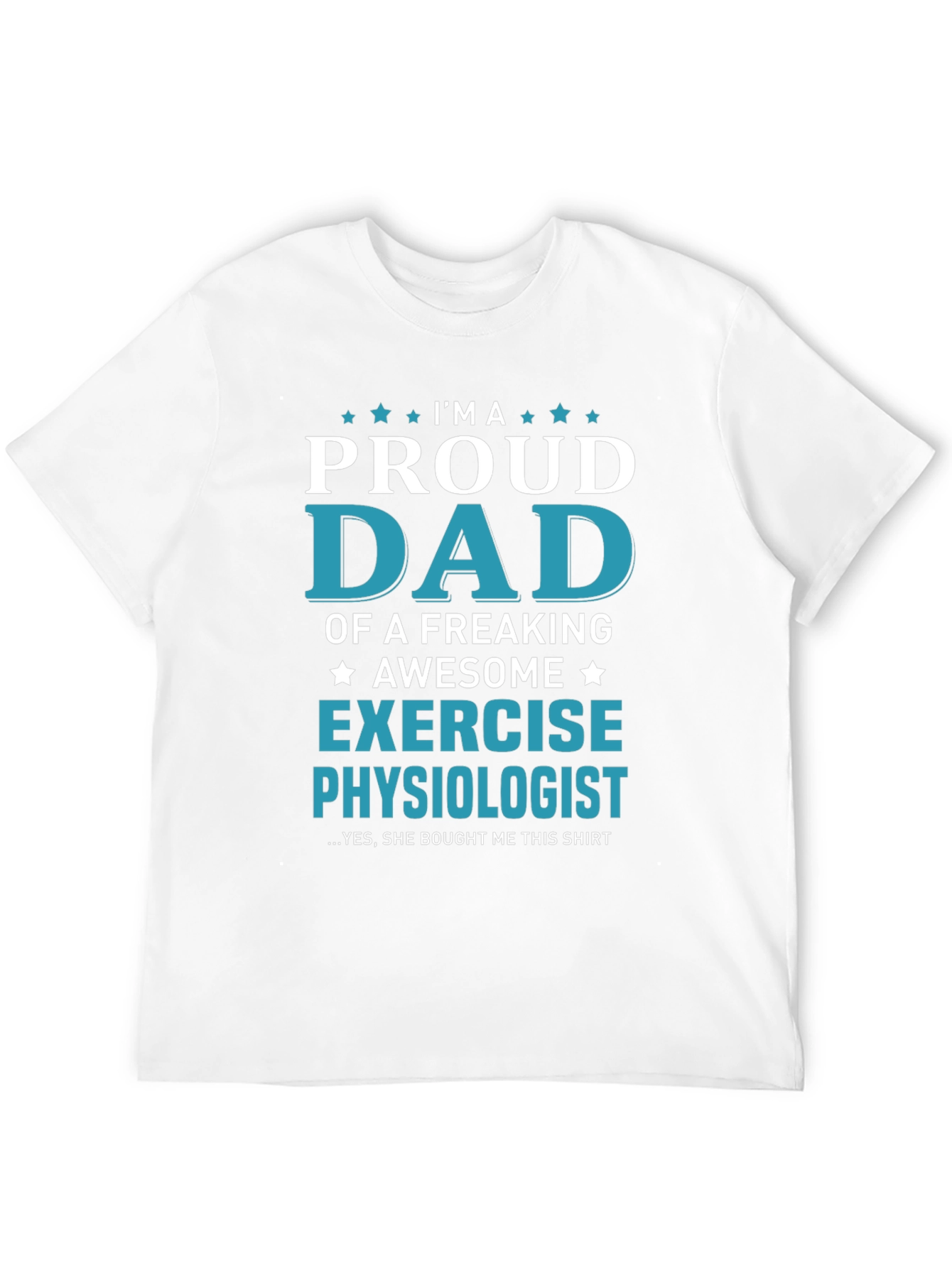 Proud Exercise Physiologist Dad T-Shirt