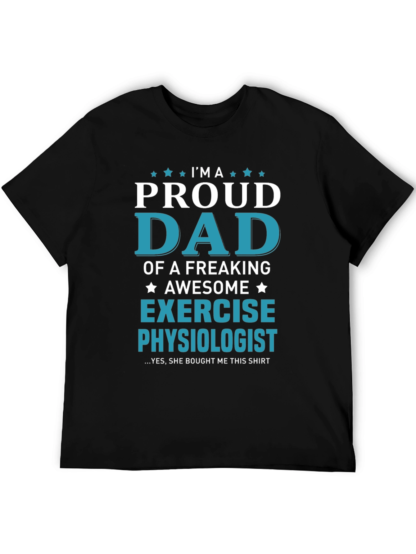 Proud Exercise Physiologist Dad T-Shirt