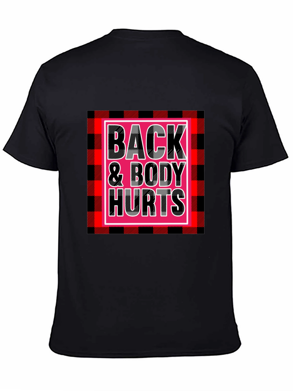 Back & Body Hurts Graphic Tee